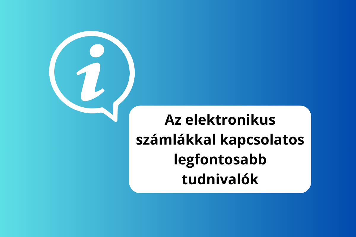 Az elektronikus számlákkal kapcsolatos információk